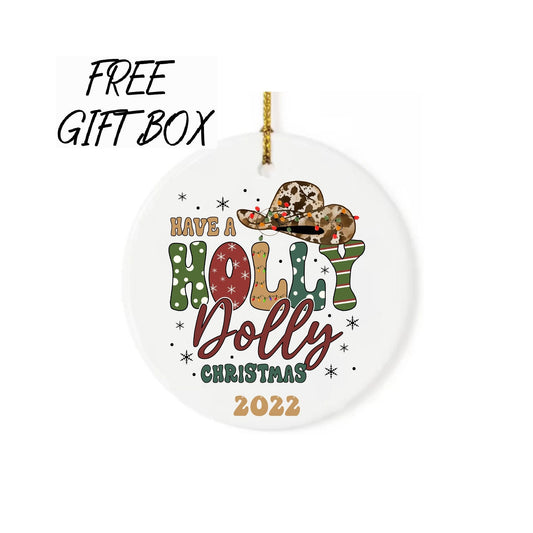 Have A Holly Dolly Christmas Ornament 2022